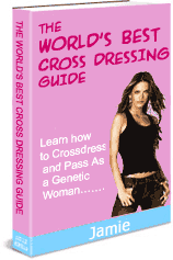 Crossdressing Guide - Learn how to crossdress and pass as a genetic woman.